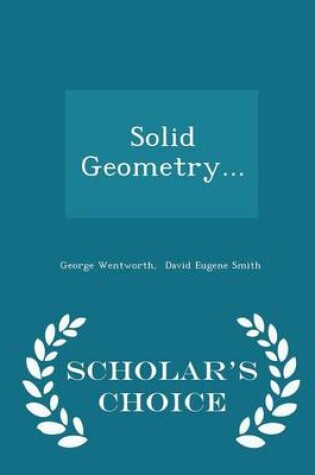 Cover of Solid Geometry... - Scholar's Choice Edition