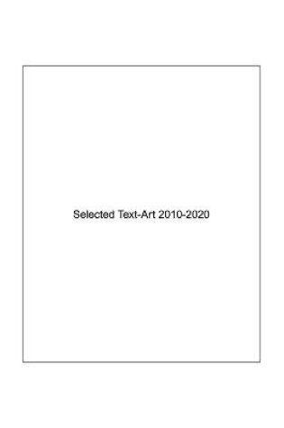 Cover of Selected Text-Art 2010 - 2020