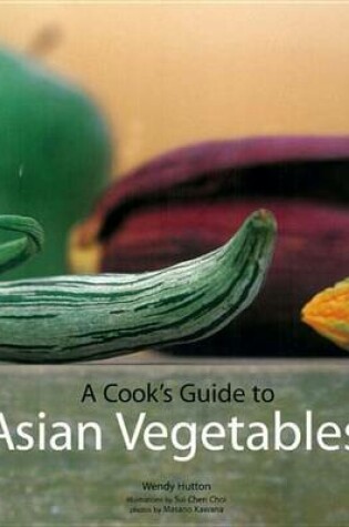 Cover of Cook's Guide to Asian Vegetables