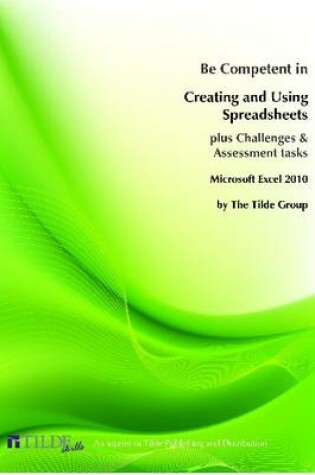 Cover of Be Competent in Creating and Using Spreadsheets