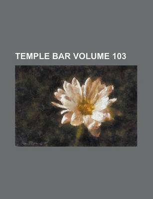 Book cover for Temple Bar Volume 103