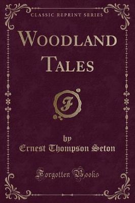 Book cover for Woodland Tales (Classic Reprint)