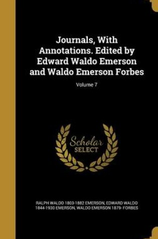 Cover of Journals, with Annotations. Edited by Edward Waldo Emerson and Waldo Emerson Forbes; Volume 7