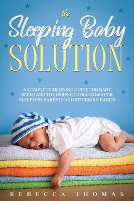 Book cover for The Sleeping Baby Solution