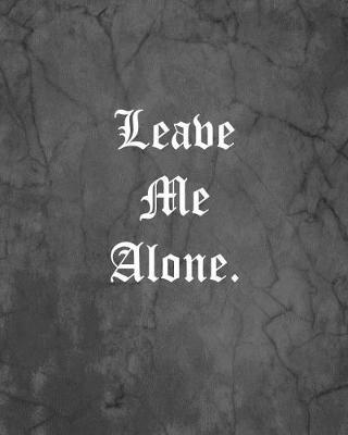 Book cover for Leave Me Alone.