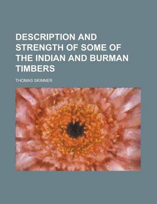 Book cover for Description and Strength of Some of the Indian and Burman Timbers