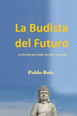 Book cover for La Budista Del Futuro