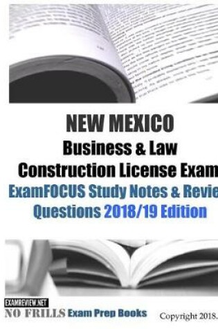 Cover of NEW MEXICO Business & Law Construction License Exam ExamFOCUS Study Notes & Review Questions