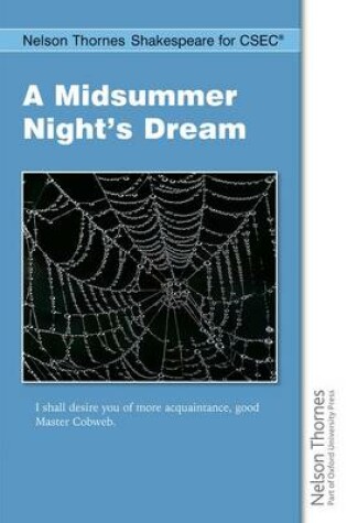 Cover of Nelson Thornes Shakespeare for CSEC: A Midsummer Night's Dream