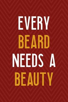 Book cover for Every Beard Needs A Beauty