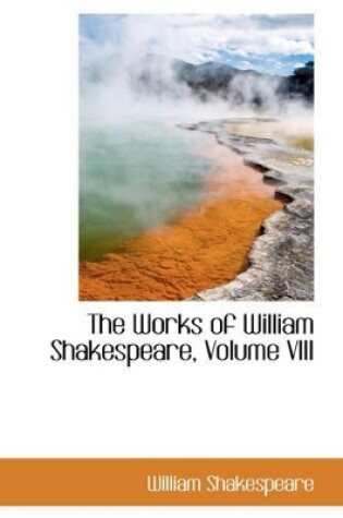 Cover of The Works of William Shakespeare, Volume VIII