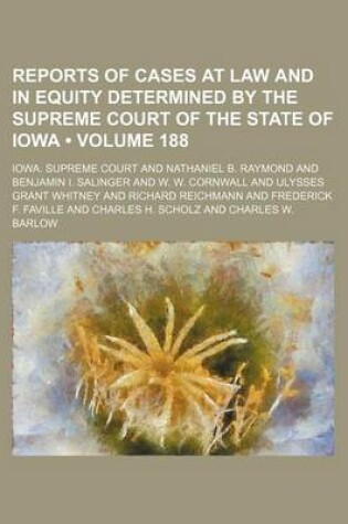 Cover of Reports of Cases at Law and in Equity Determined by the Supreme Court of the State of Iowa (Volume 188)