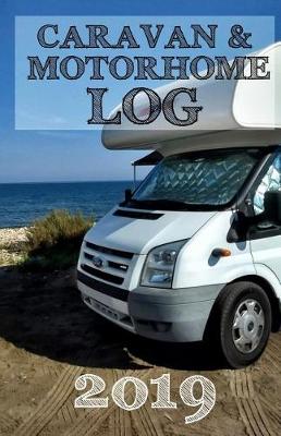 Book cover for Caravan and Motorhome Log 2019