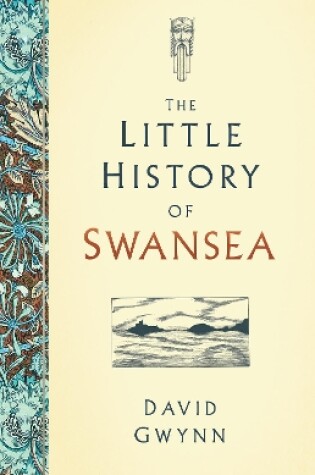 Cover of The Little History of Swansea