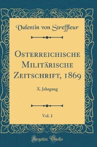 Cover of Osterreichische Militarische Zeitschrift, 1869, Vol. 1