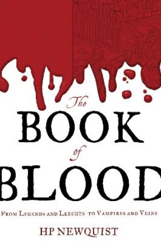 Cover of Book of Blood: From Legends and Leeches to Vampires and Veins