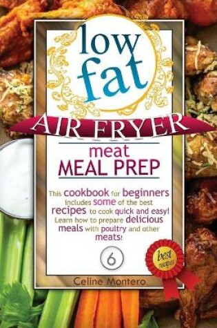 Cover of Low-Fat Air Fryer Meat Meal Prep