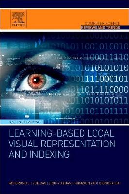 Book cover for Learning-Based Local Visual Representation and Indexing