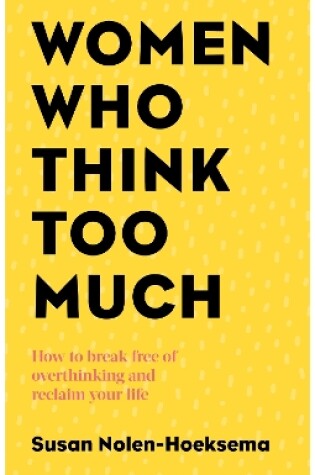 Cover of Women Who Think Too Much