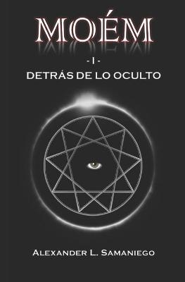 Book cover for Moem -I- Detras de Lo Oculto