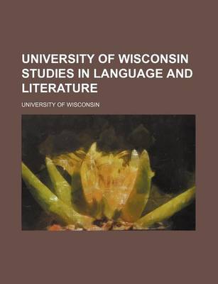 Book cover for University of Wisconsin Studies in Language and Literature (Volume 14-15)