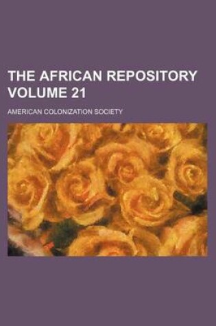 Cover of The African Repository Volume 21