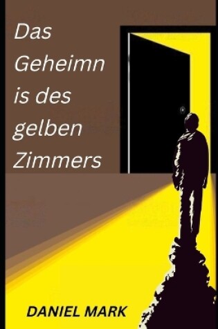 Cover of Das Geheimnis des gelben Zimmers