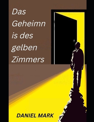 Book cover for Das Geheimnis des gelben Zimmers