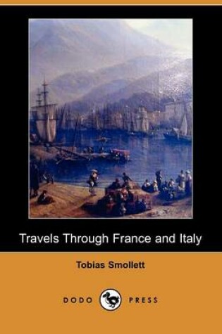 Cover of Travels Through France and Italy (Dodo Press)