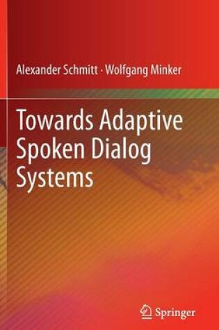 Cover of Towards Adaptive Spoken Dialog Systems