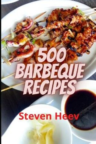 Cover of 500 Barbeque Recipes