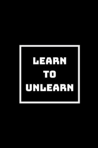 Cover of Learn to Unlearn to Relearn