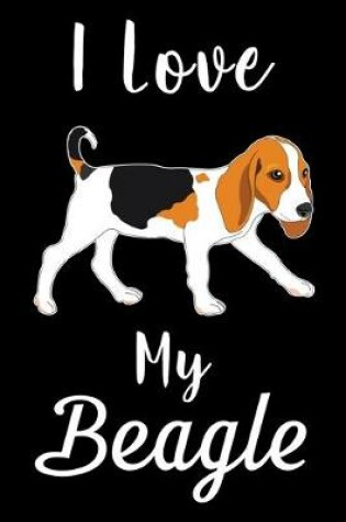 Cover of I Love My Beagle