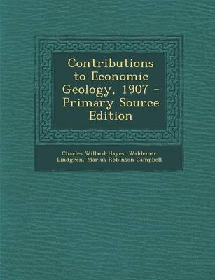 Book cover for Contributions to Economic Geology, 1907 - Primary Source Edition
