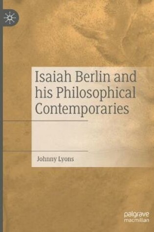 Cover of Isaiah Berlin and his Philosophical Contemporaries