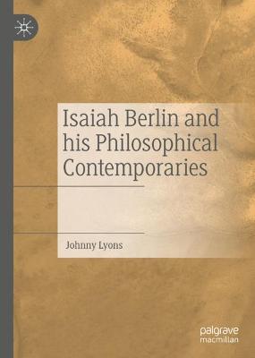 Book cover for Isaiah Berlin and his Philosophical Contemporaries