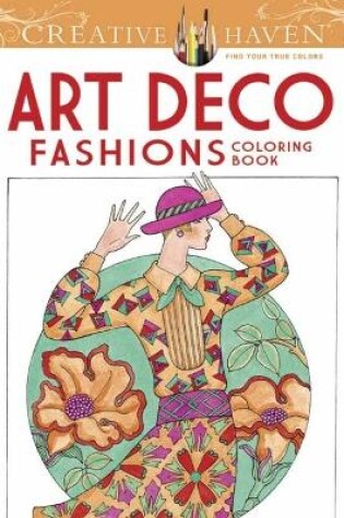 Cover of Creative Haven Art Deco Fashions Coloring Book