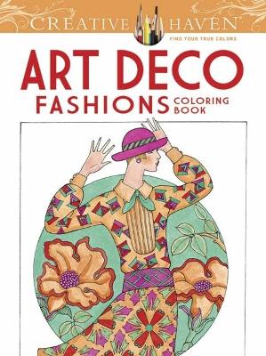 Book cover for Creative Haven Art Deco Fashions Coloring Book