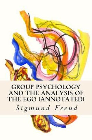 Cover of Group Psychology and the Analysis of the Ego (annotated)