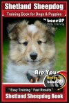 Book cover for Shetland Sheepdog Training Book for Dogs & Puppies By BoneUP DOG Training