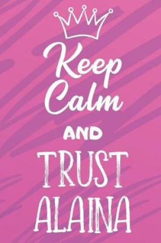 Cover of Keep Calm And Trust Alaina