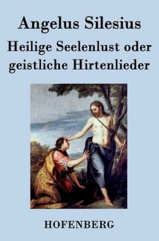 Cover of Heilige Seelenlust oder geistliche Hirtenlieder
