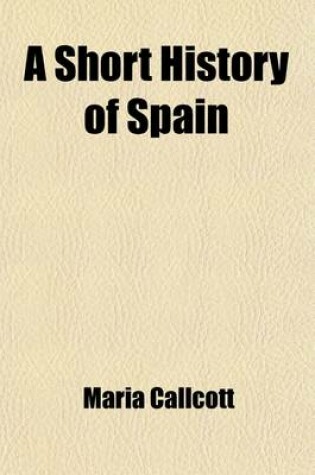 Cover of A Short History of Spain (Volume 2)