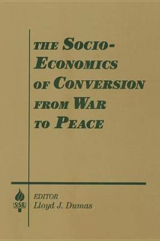 Cover of The Socio-Economics of Conversion from War to Peace