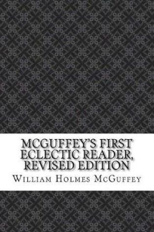 Cover of McGuffey's First Eclectic Reader, Revised Edition