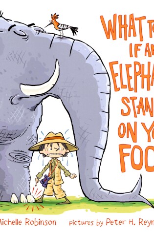 Cover of What To Do If an Elephant Stands On Your Foot
