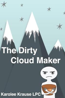 Cover of The Dirty Cloud Maker