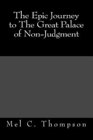 Cover of The Epic Journey to The Great Palace of Non-Judgment