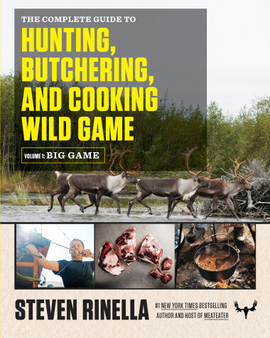 Book cover for The Complete Guide to Hunting, Butchering, and Cooking Wild Game