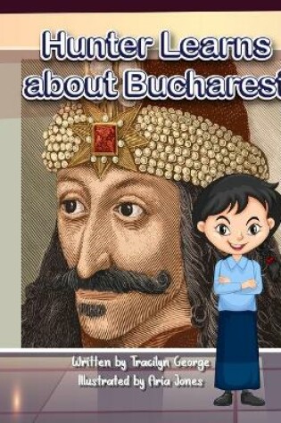 Cover of Hunter Learns about Bucharest